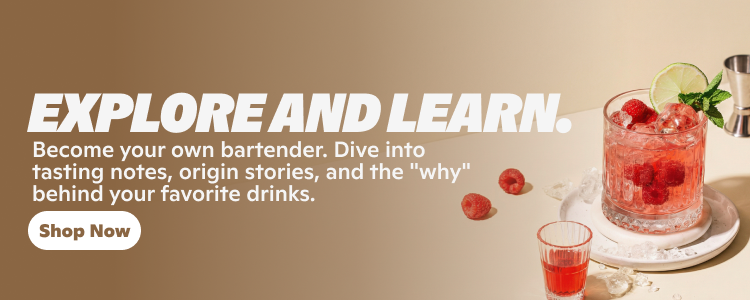 Explore and learn. Become your own bartender. Dive into tasting notes, origin stories, and the "why" behind your favorite drinks. Shop now.